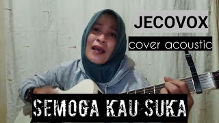 SEMOGA KAU SUKA||JECOVOX cover by bunda surya