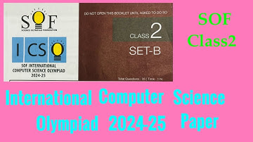 SOF International Computer Science Olympiad Exam/ICSO Class 2 2024-35 Set B Solved Paper