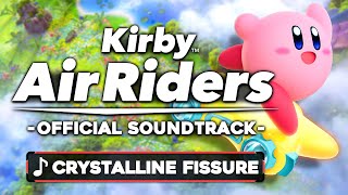 Crystalline Fissure - Air Ride - Kirby Air Riders [OST]