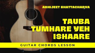Download Lagu Tauba Tumhare Yeh Ishaare | Abhijeet Bhattacharya | Chalte Chalte | Guitar Lesson | Easy Notes MP3