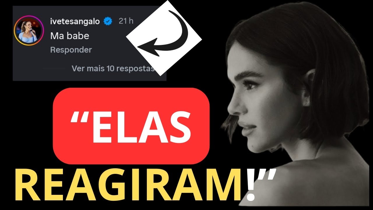 Ivete Sangalo e Tatá Werneck Reagem ao Novo Visual de Bruna Marquezine