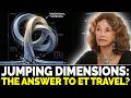 Jumping Dimensions: The Answer to Alien Travel? | Linda Moulton Howe