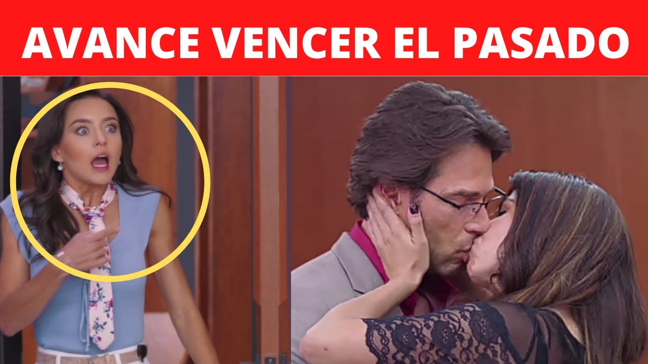 VENCER EL PASADO AVANCE CAPITULO 44 - YouTube