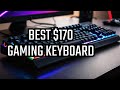 The ABSOLUTE BEST Gaming Keyboard for Under $170 on Amazon Right Now