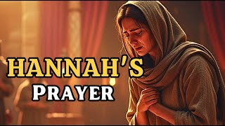 Hannah: How silent, desperate prayer achieves the impossible | God Inspiration