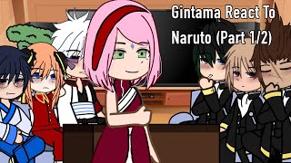 Gintama React To Naruto!(Part 1/2)