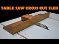 EASY TO MAKE CROSS CUT SLED for TABLE SAW - DIY