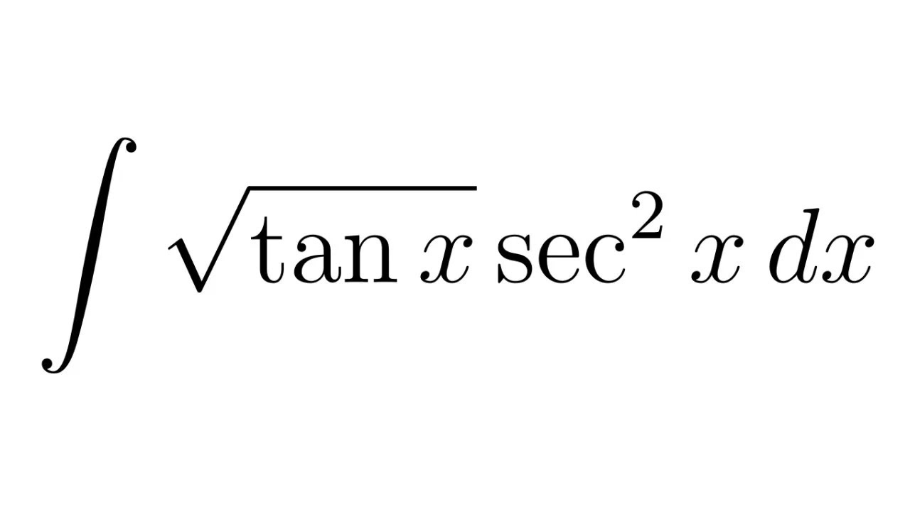 Integral Of Sqrt tan x sec 2 x YouTube Integral Of Sqrt tan x sec 2 x YouTube