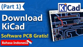 📌 [Part 1] Download KiCad – Software Desain PCB Gratis dan Legal (Bahasa Indonesia) screenshot 1