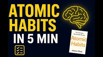Atomic Habits: The 5-Minute Summary