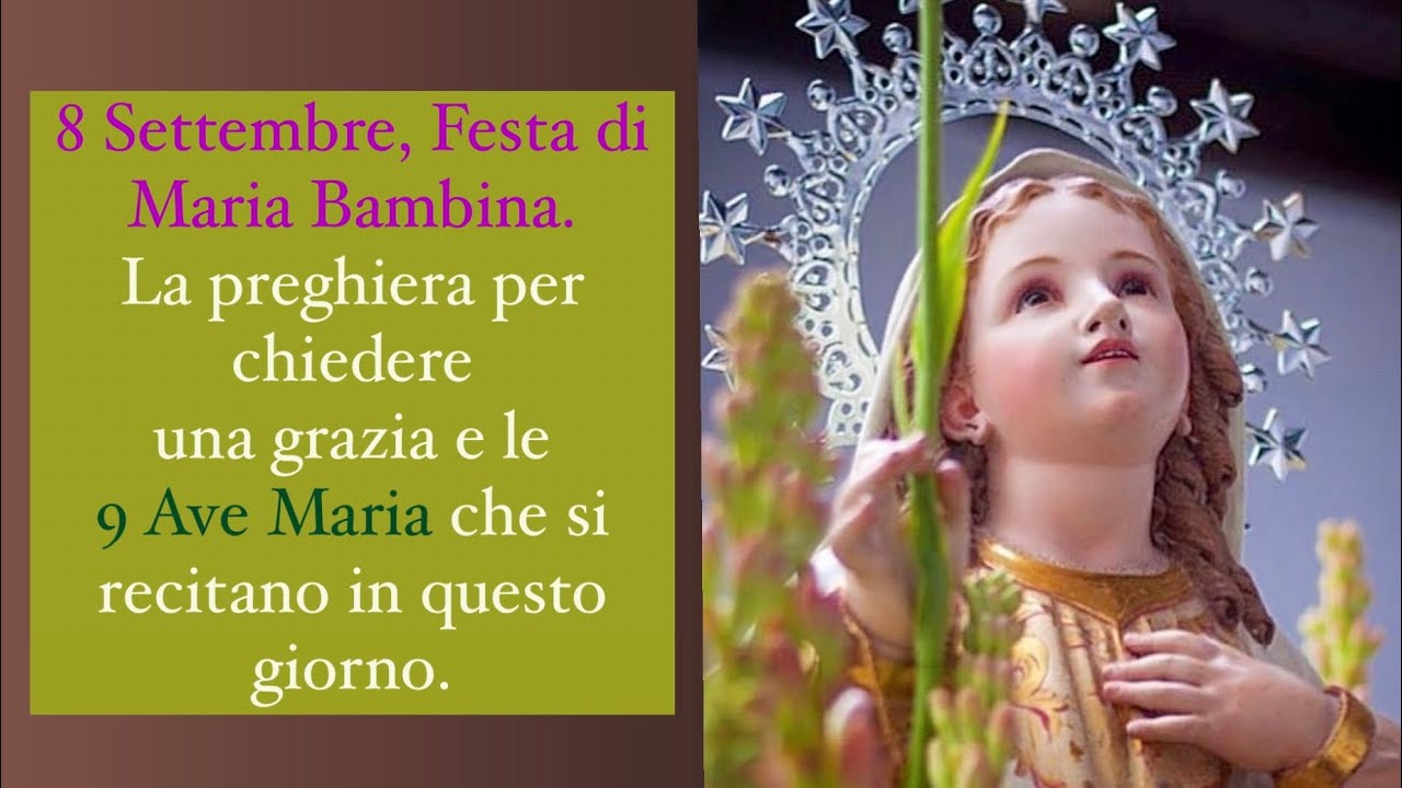 8 Settembre, Festa di Maria Bambina.La preghiera per chiedere una