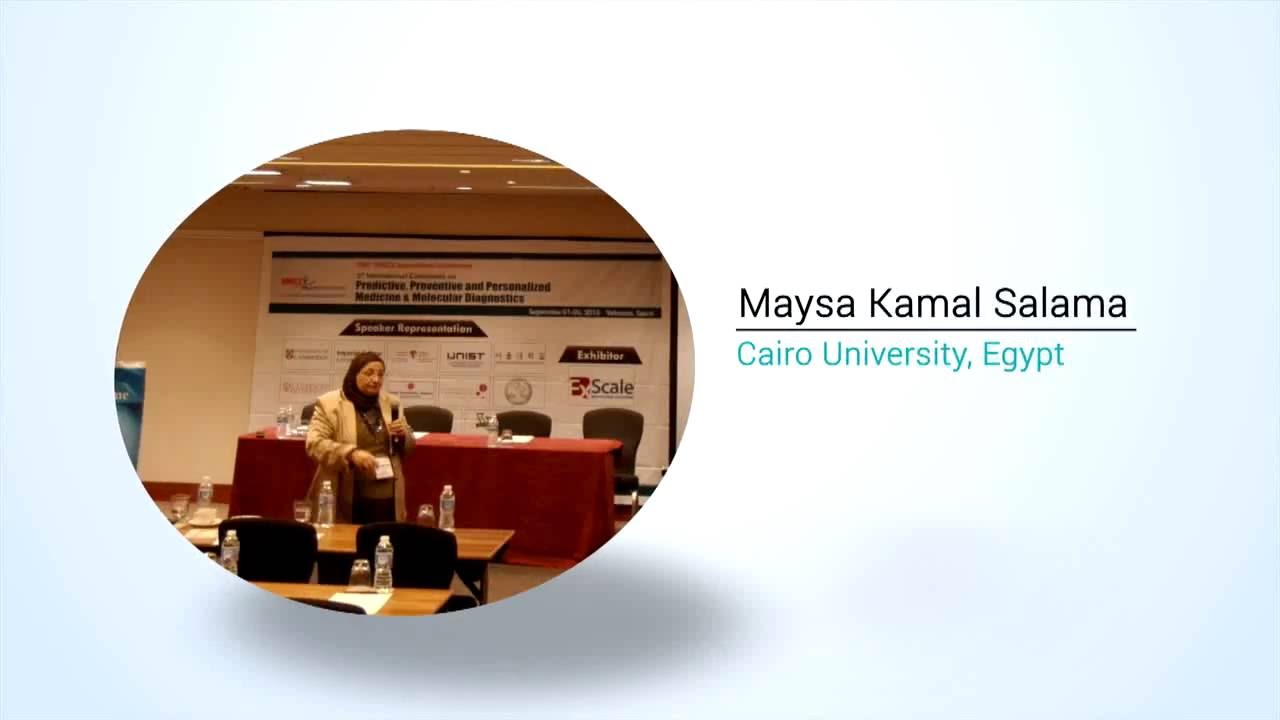 Maysa Kamal Salama | Egypt | Personalized Medicine  2015 | Conference Series LLC