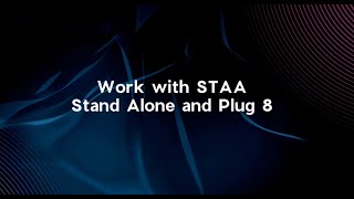 Working With STAA, Stand Alone and Plug 8