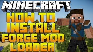 How To Install Forge Mod Loader For Minecraft 1.7.2/1.7.4 (DOWNLOAD)