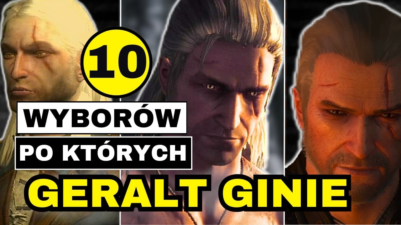 10 WYBORÓW, KTÓRE DOPROWADZIŁY DO ŚMIERCI GERALTA