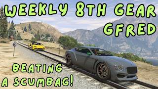 GfrederfG with a Slipstream & a Dirty Hog! - Weekly 8th Gear Gfred #170 (Part 2) [GTA V FiveM]