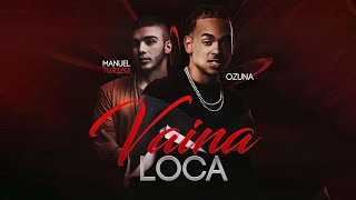 Vaina Loca - Ozuna x Manuel Turizo (Letras/Lyrics)