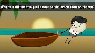 Friction - Why is it difficult to pull a boat on the beach than on the sea? | #aumsum #kids #science