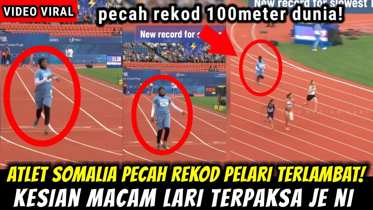 ATLET PECUT 100M SOMALIA PECAH REKOD PELARI TERLAMBAT DIDUNIA - YouTube