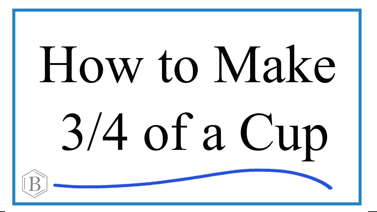 how-to-measure-3-4-cup-what-measuring-cups-equal-3-4-cup-youtube