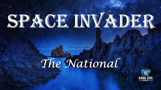Space Invader - The National // Lyrics Video