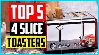 Top 5 Best 4 Slice Toasters in 2021 Reviews
