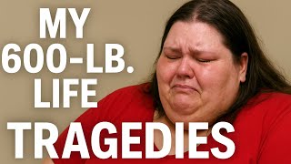 “My 600-Lb. Life: Shocking Tragedies That Changed Everything”