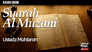Kajian Islam : Syarah Al Muzani - Ustadz Muhtarom