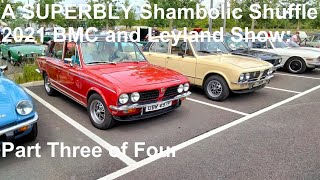 A SUPERBLY Shambolic Shuffle Around the 2021 BMC and Leyland Show: Part Three of Four