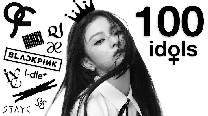 video ends when i name 100 female kpop idols