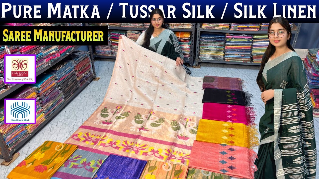 Pure Tussar Silk | Matka Silk | Pure Silk Linen | Pure Cotton Saree Manufacturer