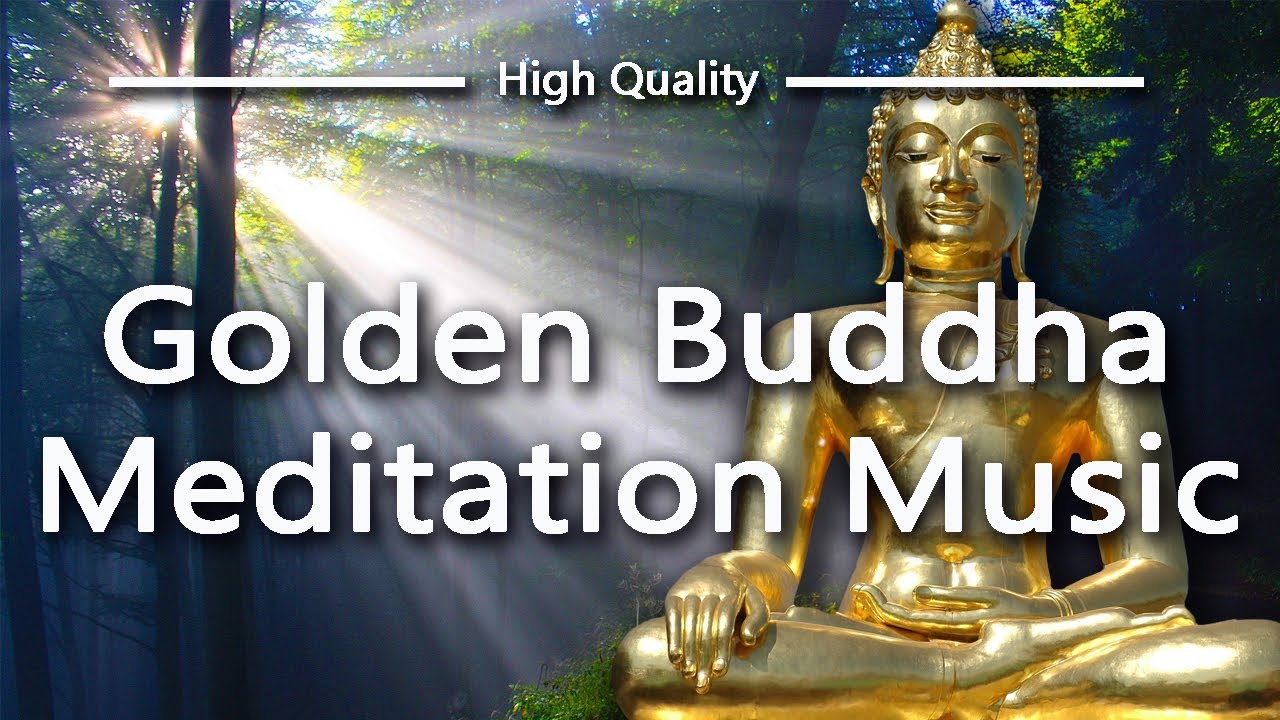 Golden Buddha Meditation Music. Relaxing Healing Soothing Zen Yoga ...