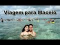 ‹ VLOG: VIAJAMOS PARA MACEIÓ/AL 😱 ›