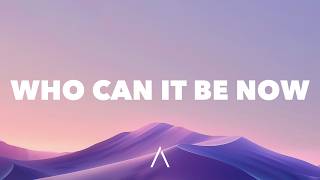 Men At Work - Who Can It Be Now? (Lyrics)
