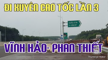 ĐI XUYÊN CAO TỐC PHAN THIẾT - VĨNH HẢO CẬP NHẬT TIẾN ĐỘ MỚI NHẤT NGÀY 15/05