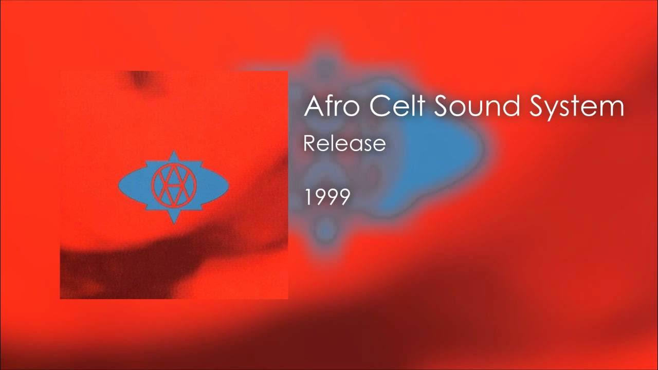 7. Release from ‘Volume 2: Release’ - Afro Celt Sound System 7. Release from ‘Volume 2: Release’ - Afro Celt Sound System