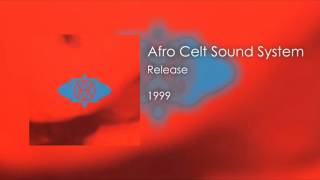 7 Release From Volume 2 Release - Afro Celt Sound System