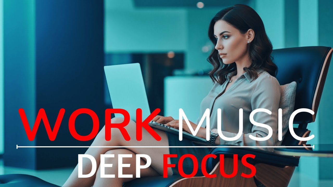 Deep Work Music for Maximum Focus | Relaxing Productivity Sounds