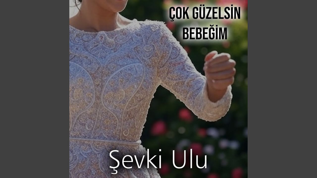 Çok Güzelsin Bebeğim
