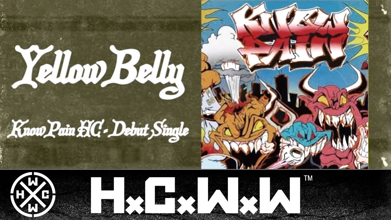 KNOW PAIN - YELLOW BELLY - HC WORLDWIDE (OFFICIAL AUDIO 4K VERSION HCWW)