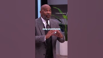 Steve Harvey: Get comfortable being uncomfortable