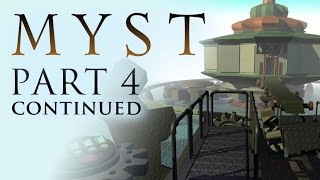 MYST - Chapter 4 - Mechanical - Part 2