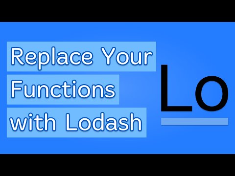 Write Fewer Functions by Using Lodash!