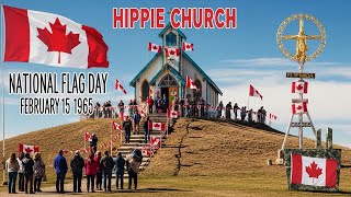 National Flag Day in Canada - Hippie Church