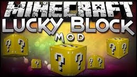 Lucky Block Mod Review