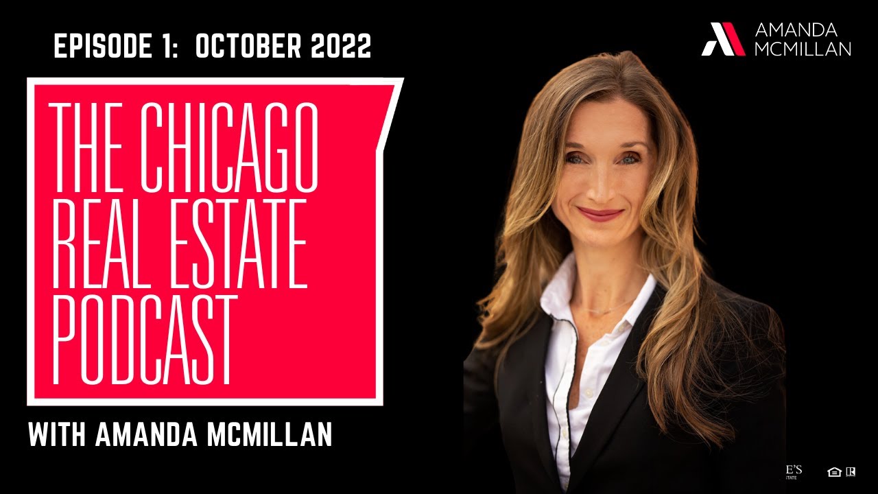 Amanda McMillan Chicago Real Estate Podcast - Episode 1 October 2022