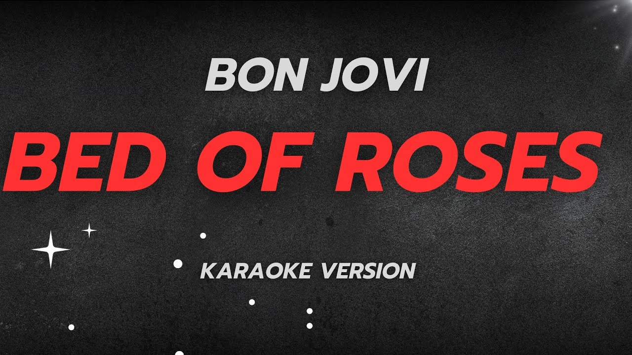 Bon Jovi Bed of roses (Karaoke Version) Instrumental with Lyrics