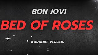 Bon Jovi - Bed of roses (Karaoke Version) | Instrumental with Lyrics