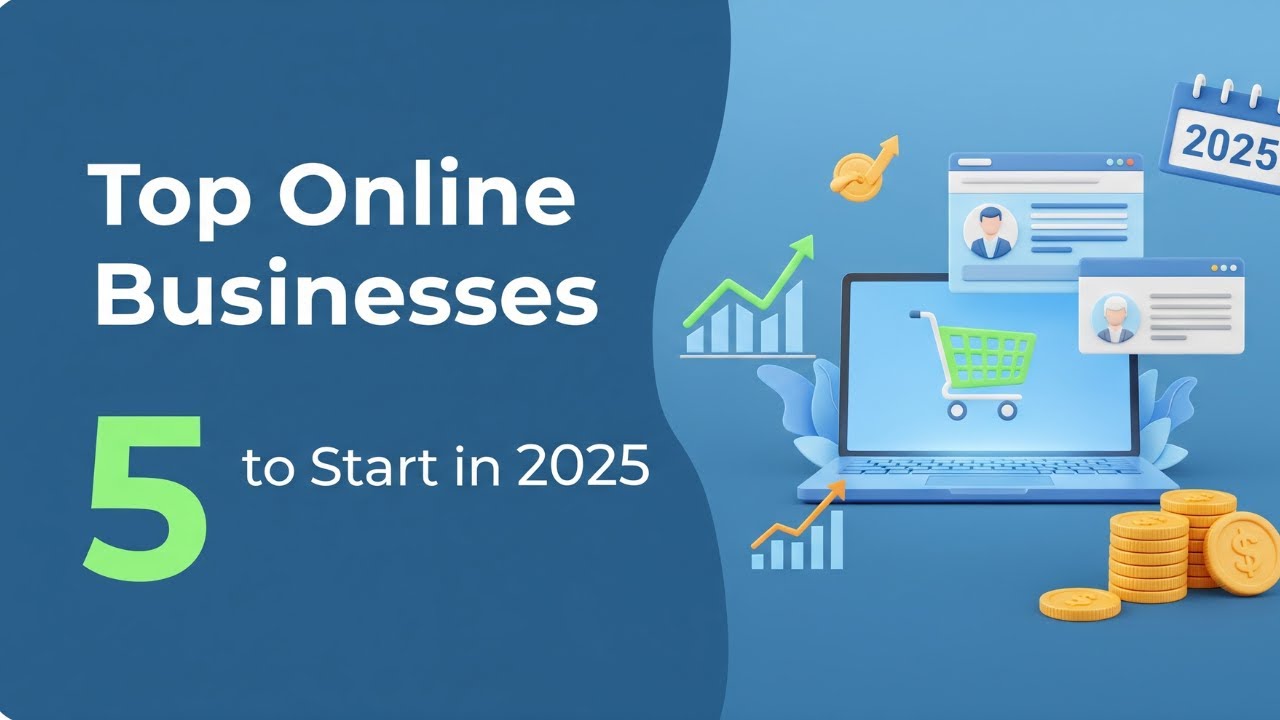 Top 5 Online Businesses to Start in 2025 - YouTube