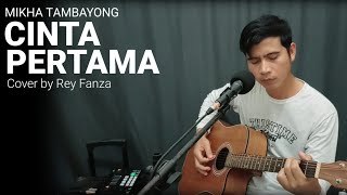 Download Lagu Cinta Pertama - Mikha Tambayong (Cover by Rey Fanza) MP3